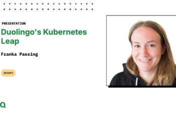 Duolingo’s Kubernetes Leap – InfoQ